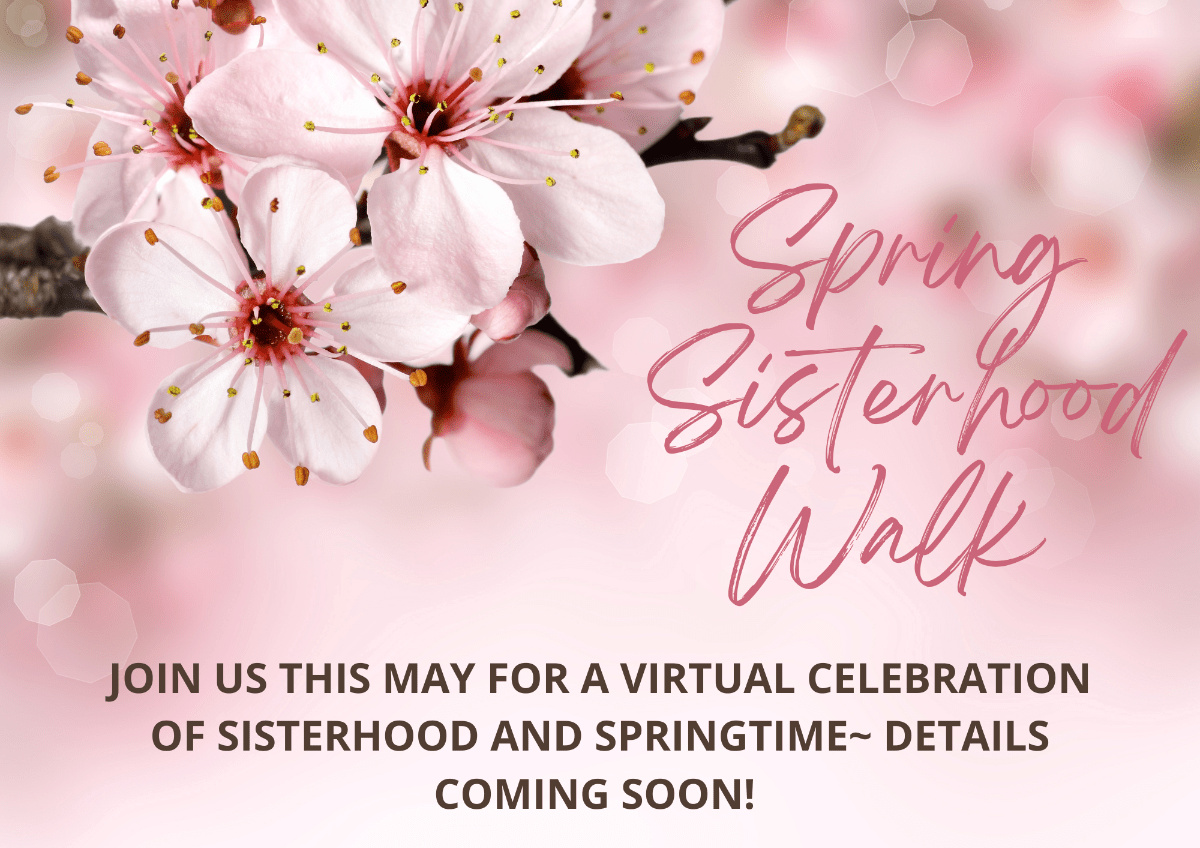Cherry blossoms against pink background Spring Sisterhood Walk Join Us This May for a Virtual Celebration of Sisterhood and Springtime Details Coming Soon